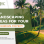 Top Landscaping Ideas For Your Commercial Property